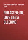 Philaster; Or, Love Lies a Bleeding