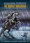 The bronze Horseman / Медный всадник. Книга для чтения на английском языке