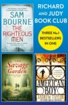 Richard and Judy Bookclub - 3 Bestsellers in 1: The American Boy, The Savage Garden, The Righteous Men