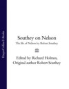 Southey on Nelson: The Life of Nelson by Robert Southey