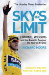 Sky’s the Limit: Wiggins and Cavendish: The Quest to Conquer the Tour de France