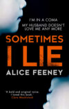 Sometimes I Lie: A psychological thriller with a killer twist you'll never forget