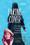 Taking Cover: One Girl's Story of Growing Up During the Iranian Revolution