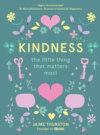 Kindness: The Little Thing that Matters Most