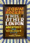 This Other London: Adventures in the Overlooked City