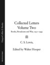 Collected Letters Volume Two: Books, Broadcasts and War, 1931–1949