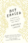 Boy Erased: A Memoir of Identity, Faith and Family