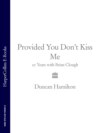 Provided You Don’t Kiss Me: 20 Years with Brian Clough