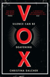 Vox: The bestselling gripping dystopian debut of 2018 that everyone’s talking about!