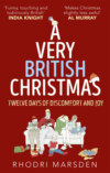 A Very British Christmas: Twelve Days of Discomfort and Joy