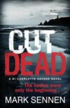 CUT DEAD: A DI Charlotte Savage Novel