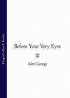 Before Your Very Eyes