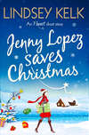 Jenny Lopez Saves Christmas: An I Heart Short Story