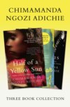 Half of a Yellow Sun, Americanah, Purple Hibiscus: Chimamanda Ngozi Adichie Three-Book Collection