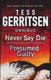 Never Say Die / Presumed Guilty: Never Say Die / Presumed Guilty