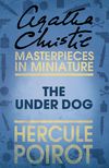 The Under Dog: A Hercule Poirot Short Story