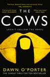 The Cows: The bold, brilliant and hilarious Sunday Times Top Ten bestseller