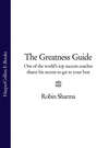 The Greatness Guide: One of the World's Top Success Coaches Shares His Secrets to Get to Your Best