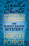 The Market Basing Mystery: A Hercule Poirot Short Story