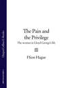 The Pain and the Privilege: The Women in Lloyd George’s Life