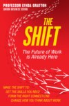 The Shift: The Future of Work is Already Here