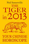 The Tiger in 2013: Your Chinese Horoscope