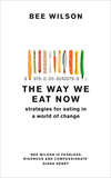 The Way We Eat Now