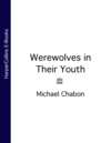 Werewolves in Their Youth