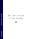 The Little Book of Calorie Burning