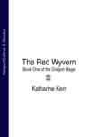 The Red Wyvern: Book One of the Dragon Mage