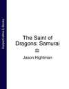 The Saint of Dragons: Samurai