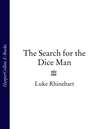 The Search for the Dice Man