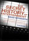 The Secret History of Entertainment