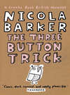 The Three Button Trick: Selected stories