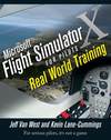 Microsoft Flight Simulator X For Pilots. Real World Training