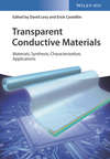 Transparent Conductive Materials. From Materials via Synthesis and Characterization to Applications