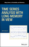 Time Series Analysis with Long Memory in View