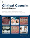 Clinical Cases in Dental Hygiene