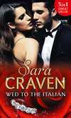 Wed To The Italian: Bartaldi's Bride / Rome's Revenge / The Forced Marriage