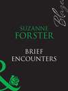 Brief Encounters