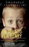 Un Gelato Per Henry