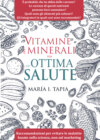 Vitamine E Minerali Per Un'Ottima Salute