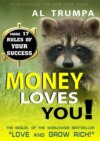 Money Loves You!