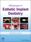 Advances in Esthetic Implant Dentistry