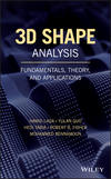 3D Shape Analysis. Fundamentals, Theory, and Applications