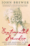 Sentimental Murder: Love and Madness in the Eighteenth Century