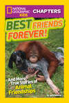 National Geographic Kids Chapters: Best Friends Forever: And More True Stories of Animal Friendships