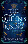 The Queen’s Rising