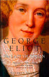 George Eliot: The Last Victorian