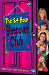 The 24 Hour Sleepover Club